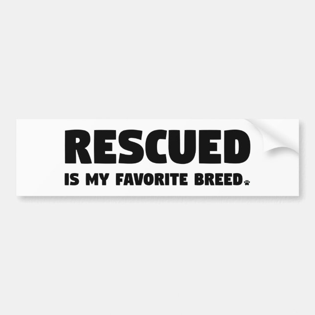 Rescued is my Favourite Breed Bumper Sticker (Front)