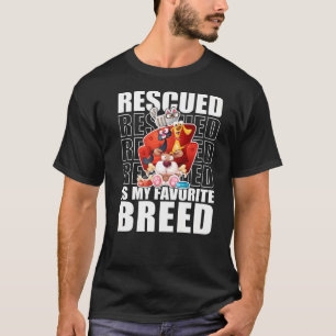 Rescued Is My Favourite Breed Cats Dogs Animal Rig T-Shirt