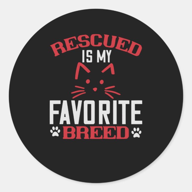 Rescued is my Favourite Breed Classic Round Sticker (Front)