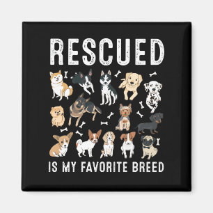 Rescued Is My Favourite Breed Cute Rescue Dogs Magnet