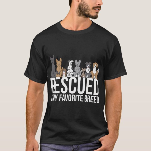 Rescued Is My Favourite Breed Dog Animal T-Shirt (Front)