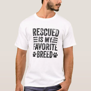 Rescued Is My Favourite Breed Dog Cat Lover Owner  T-Shirt