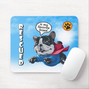 Rescued is my favourite breed mouse pad