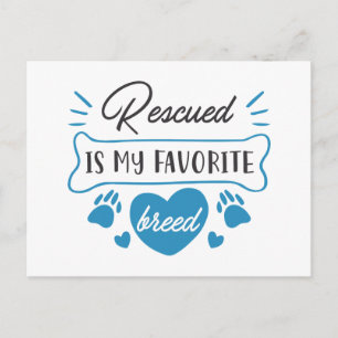 Rescued Is My Favourite Breed Postcard