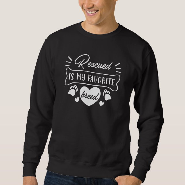 Rescued Is My Favourite Breed Sweatshirt (Front)