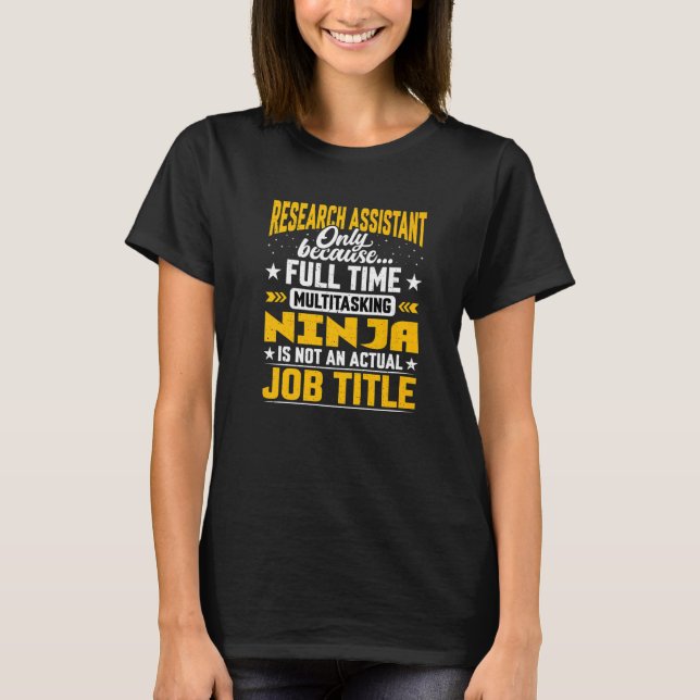 Research Assistant Job Title  Associate Researcher T-Shirt (Front)