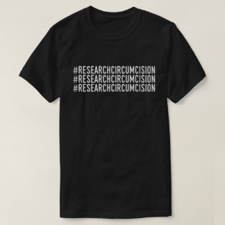 Research Circumcision T-Shirt
