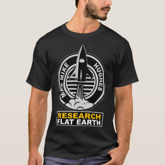 Research Flat Earth - RIP "Mad" Mike Hug T-Shirt
