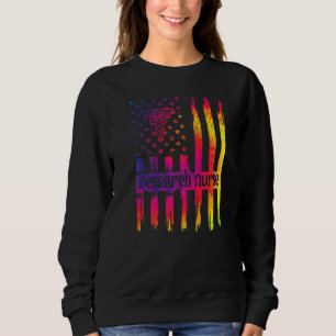 Research Nurse Us Flag Research Nursing Sweatshirt