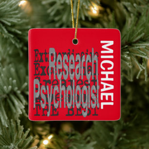 Research Psychologist Extraordinaire CUSTOM Ceramic Ornament
