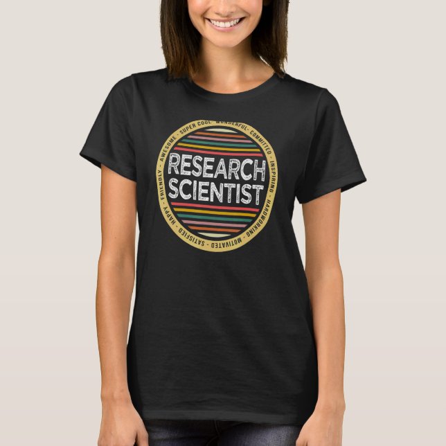 Research Scientis  Profession Appreciation T-Shirt (Front)