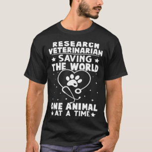 Research Veterinarian Saving The World Animal At T T-Shirt