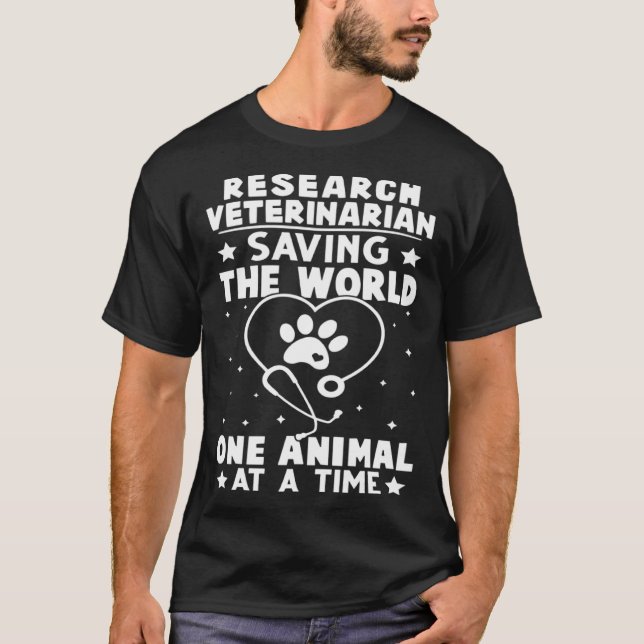 Research Veterinarian Saving The World Animal At T T-Shirt (Front)