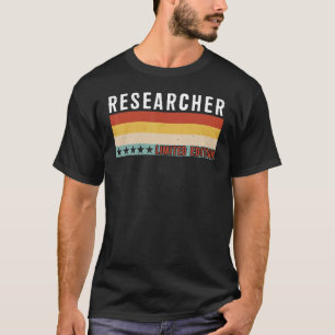 Researcher Job Title Profession Worker Appreciatio T-Shirt