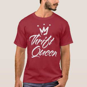 Reseller Gifts Funny THRIFT QUEEN Thrifting T-Shirt