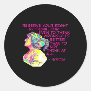 - Reserve Your Right To Think  Classic Round Sticker