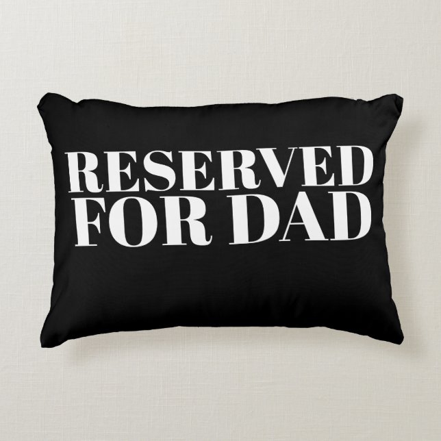 Reserved For Dad Decorative Cushion (Front)