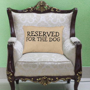 Reserved For The Dog Decorative Cushion
