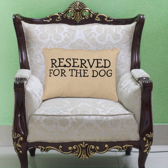 Reserved For The Dog Decorative Cushion (Creator Uploaded)