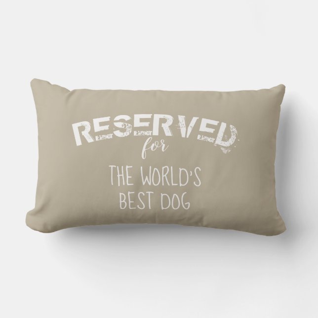 reserved for the dog quote pillow beige and white (Front)