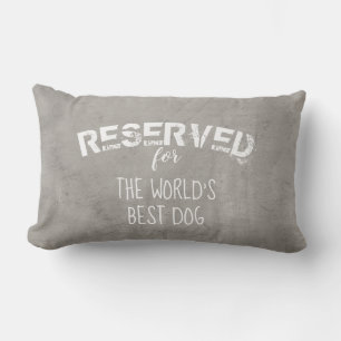 reserved for the dog quote pillow distressed grey