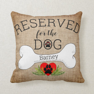 Reserved for the Dog Quote Throw Pillow