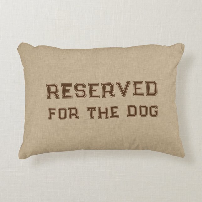 Reserved For The Dog Tan Linen Texture Print Decorative Cushion (Front)