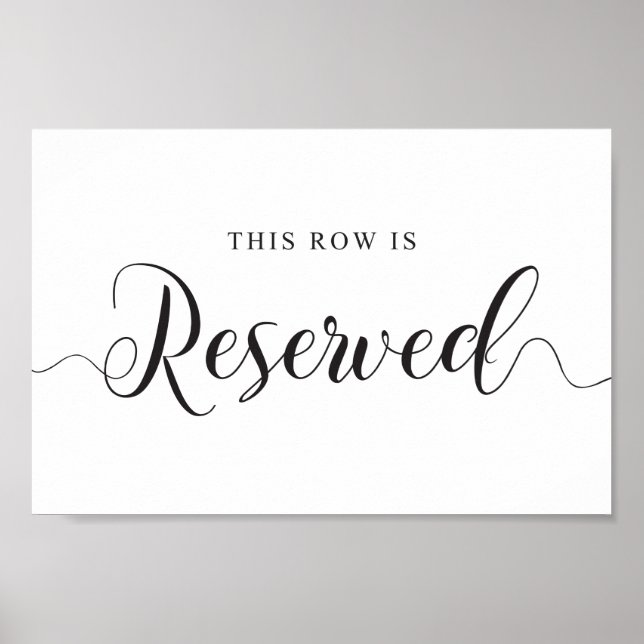 Reserved Seats Sign. This Row is Reserved Wedding Poster (Front)