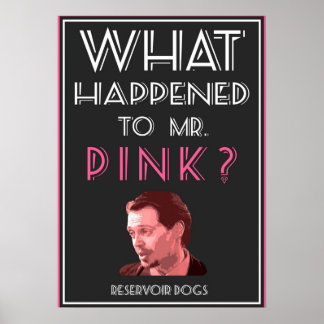 Reservoir Dogs Mr Pink Poster