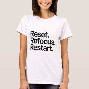 Reset Refocus Restart Minimalist Yoga Motivational T-Shirt