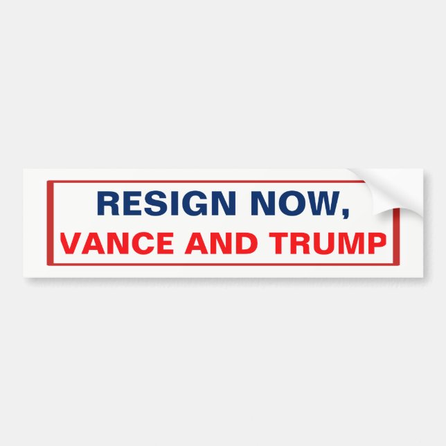 Resign Now, Vance and Trump Bumper Sticker (Front)