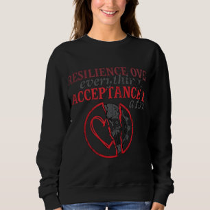 Resilience Over Everything Acceptance Is Tool Sweatshirt