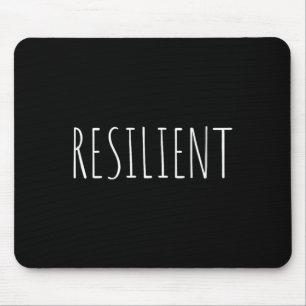 Resilient Mental Strength Self-esteem Motivation R Mouse Pad