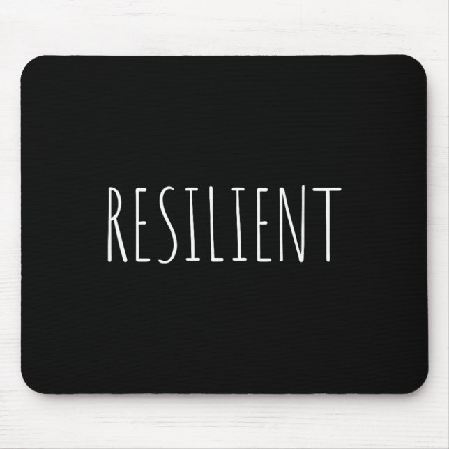 Resilient Mental Strength Self-esteem Motivation R Mouse Pad (Front)