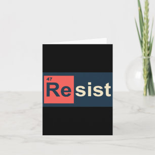 Resist 47 Periodic Table Anti Trump Card