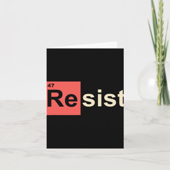 Resist 47 Trump Element Chemical Symbol  Card (Front)