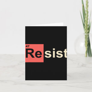 Resist 47 Trump Element Chemical Symbol Card