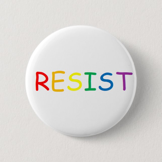 Resist 6 Cm Round Badge (Front)