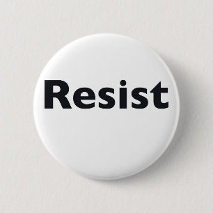 Resist 6 Cm Round Badge