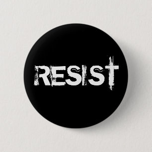 Resist 6 Cm Round Badge