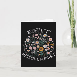 Resist 8647 Dissent Persist Anti Trump Floral Femi Card