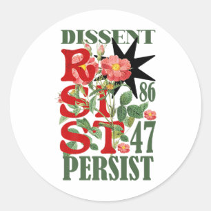 Resist 8647 Dissent Persist Anti Trump Floral Femi Classic Round Sticker