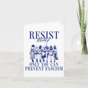 Resist 8647 Only You Can Prevent Fascism Feminist Card