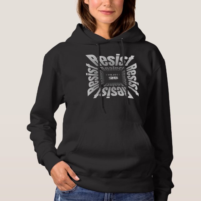 Resist Against Project 25 Activist Hoodie (Front)