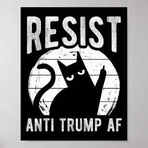 Resist Anti Trump Af Anti Trump Resistance Cat  Poster