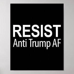 Resist - Anti Trump Af - Poster