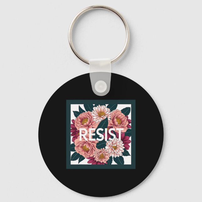 Resist - Anti Trump Floral Political Protest  Key Ring (Front)
