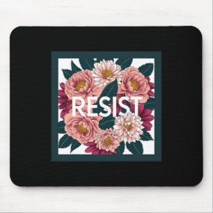 Resist - Anti Trump Floral Political Protest Mouse Pad