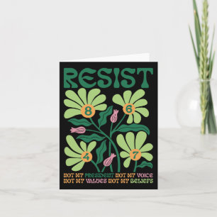 Resist Boho Flower Not My President Floral 86 47 A Card