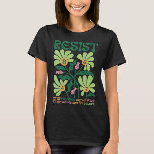 Resist Boho Flower Not My President Floral 86 47 A T-Shirt